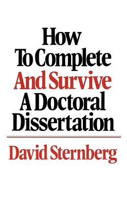 Imagen de archivo de How to Complete and Survive a Doctoral Dissertation a la venta por Ergodebooks
