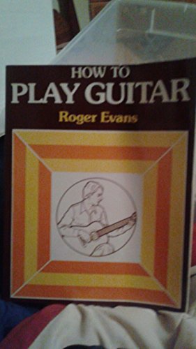 Beispielbild fr How to Play Guitar : A New Book for Everyone Interested in the Guitar zum Verkauf von BooksRun