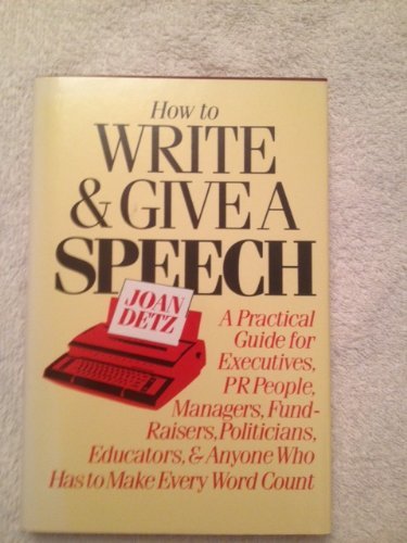 Imagen de archivo de How to Write and Give a Speech : A Practical Guide a la venta por Better World Books