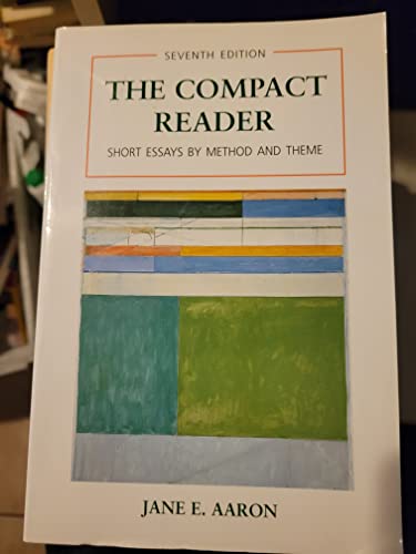 9780312396596: The Compact Reader: Short Essays by Method and Theme