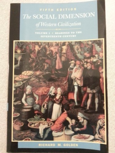Imagen de archivo de The Social Dimension of Western Civilization, Vol. 1: Readings to the Seventeenth Century a la venta por Wonder Book
