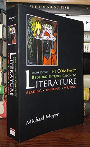 Imagen de archivo de The Compact Bedford Introduction to Literature: Reading, Thinking , Writing a la venta por SecondSale