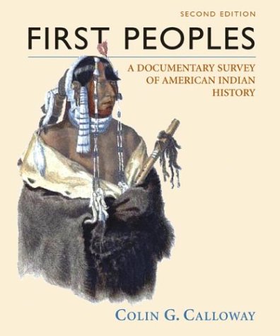 9780312398897: First Peoples: A Documentary Survey of American Indian History Second Edition