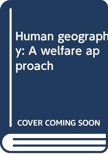 Imagen de archivo de Human Geography: A Welfare Approach a la venta por ThriftBooks-Dallas