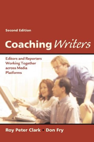 Stock image for Coaching Writers: Editors and Reporters Working Together Across Media Platforms for sale by Off The Shelf