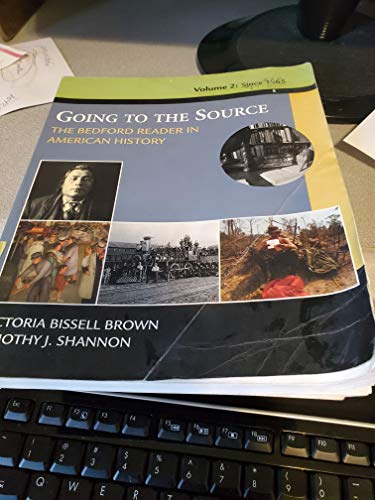 Beispielbild fr Going To The Source: The Bedford Reader In American History, Volume II: From 1865 zum Verkauf von Wonder Book