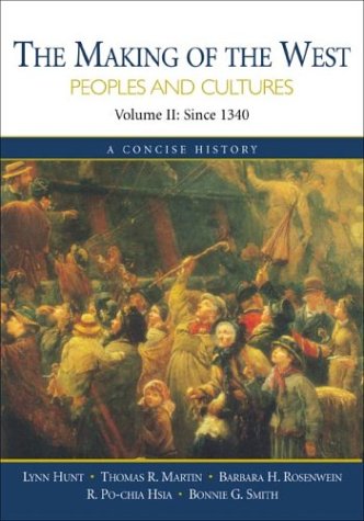 Beispielbild fr The Making of the West: Peoples and Cultures, a Concise History, Volume II: Since 1340 zum Verkauf von ThriftBooks-Atlanta