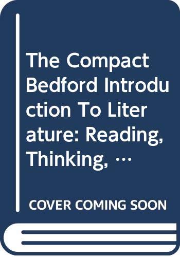 9780312403034: The Compact Bedford Introduction To Literature: Reading, Thinking, Writing.
