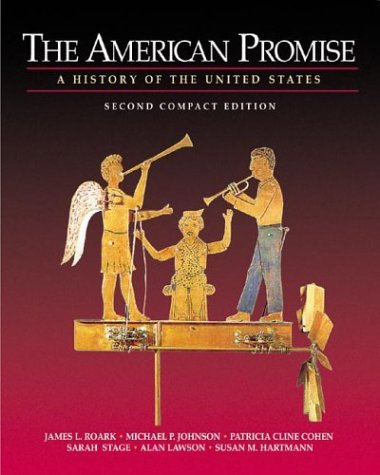 9780312403584: The American Promise: A History of the United States to 1877: Compact Edition