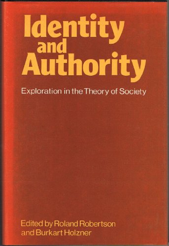 Imagen de archivo de Identity and Authority: Explorations in the Theory of Society a la venta por ThriftBooks-Dallas