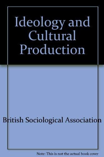 Ideology and Cultural Production (9780312404512) by Barrett, Michele Et Al.