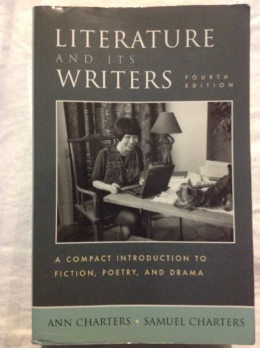 Beispielbild fr Literature and Its Writers: A Compact Introduction to Fiction, Poetry, and Drama zum Verkauf von More Than Words