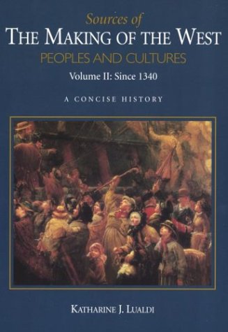 Beispielbild fr Sources of The Making of the West, Peoples and Cultures: VolumeII: Since 1340- A Concise History zum Verkauf von a2zbooks