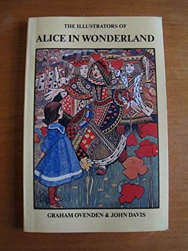 Imagen de archivo de The Illustrators of Alice in Wonderland and Through the looking glass a la venta por The Book Garden