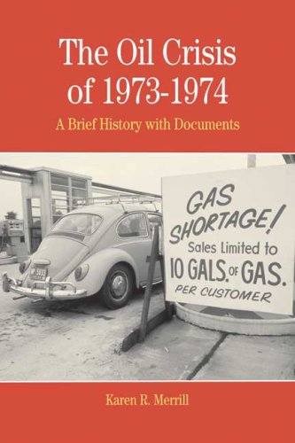 Stock image for The Oil Crisis of 1973-1974: A Brief History with Documents (The Bedford Series in History and Culture) for sale by kelseyskorner