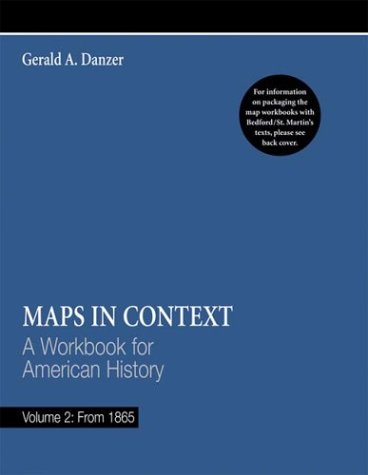 Beispielbild fr Maps in Context: A Workbook for American History: Vol. 2: From 1865 zum Verkauf von a2zbooks