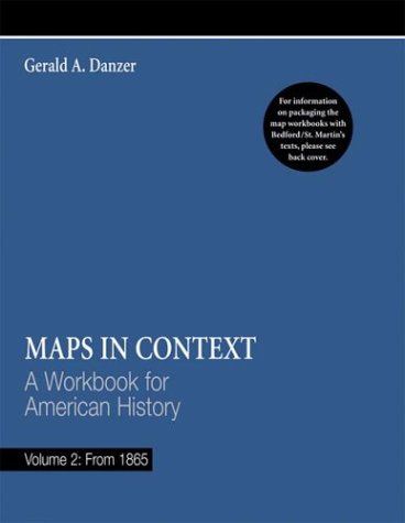 Imagen de archivo de Maps in Context: A Workbook for American History: Vol. 2: From 1865 a la venta por a2zbooks