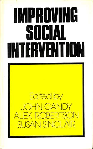 Beispielbild fr Improving Social Intervention: Changing Social Policy and Social Work Practice Through Research zum Verkauf von Ergodebooks