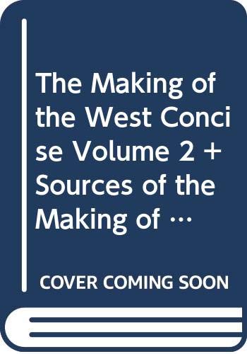 The Making of the West Concise Volume 2 and Sources of The Making of the West & Candide: Concise Volume 2 and Candide (9780312411473) by Hunt, Lynn; Voltaire; Gordon, Daniel; Lualdi, Katharine J.; Martin, Thomas R.; Rosenwein, Barbara H.; Hsia, R. Po-chia; Smith, Bonnie G.