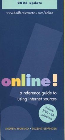 Online!: A Reference Guide to Using Internet Sources with 2003 Update (9780312411589) by Harnack, Andrew; Kleppinger, Eugene