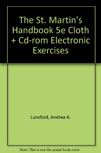 The St. Martin's Handbook 5e cloth and CD-Rom Electronic Exercises (9780312411961) by Lunsford, Andrea A.