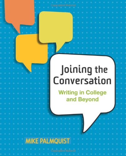 Imagen de archivo de Joining the Conversation: Writing in College and Beyond a la venta por SecondSale