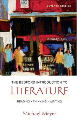 9780312412425: The Bedford Introduction to Literature: Reading Thinking and Writing