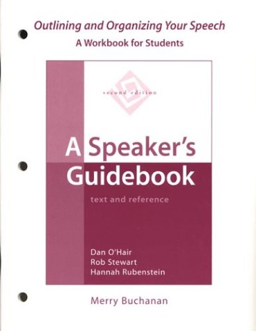 Stock image for Outlining and Organizing Your Speech Buchanan, Merry; O'Hair, Dan; Stewart, Rob; Rubenstein, Hannah and OHair, Dan for sale by The Book Spot