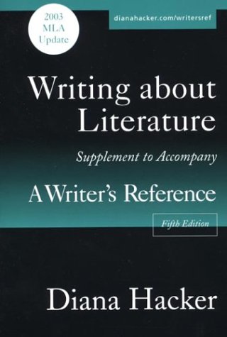 Stock image for Writing About Literature: A Supplement to Accompany a Writer's Reference with 2003 MLA Update for sale by Wonder Book