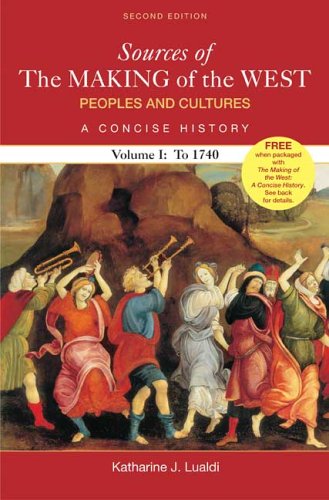 Imagen de archivo de Sources of The Making of the West: Peoples and Cultures, A Concise History: Volume I: To 1740 a la venta por SecondSale