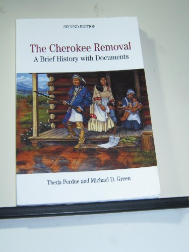 Beispielbild fr The Cherokee Removal: A Brief History with Documents, 2nd Edition zum Verkauf von SecondSale