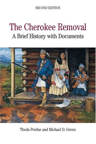 9780312415990: The Cherokee Removal: A Brief History With Documents