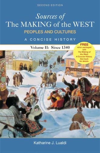 Stock image for Sources of The Making of the West: Peoples and Cultures, A Concise History: Volume II: Since 1340 for sale by Wonder Book