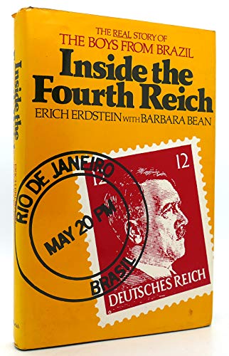 Beispielbild fr Inside the Fourth Reich : The Real Story of the Boys from Brazil zum Verkauf von Better World Books