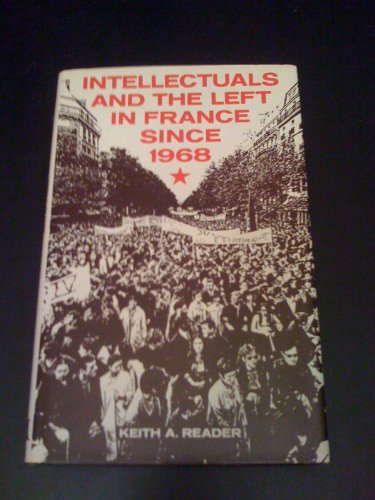Beispielbild fr Intellectuals and the Left in France since 1968 zum Verkauf von Better World Books
