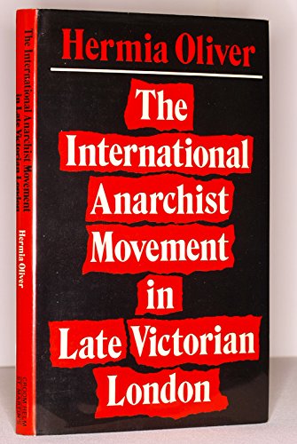Stock image for The International Anarchist Movement in Late Victorian London for sale by The Spoken Word