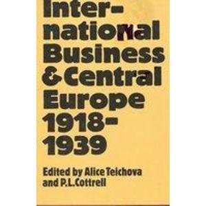 Imagen de archivo de International Business and Central Europe, 1918-1939 a la venta por Basi6 International
