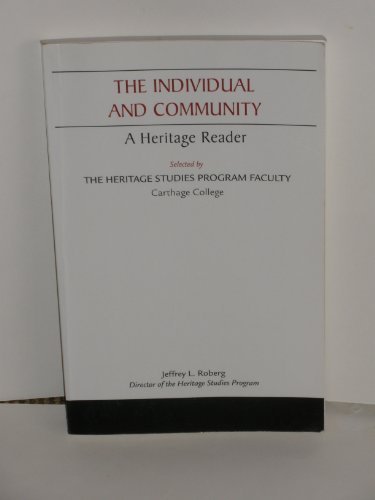 Imagen de archivo de The Individual and Community (A Heritage Reader, Carthage College) a la venta por HPB-Red