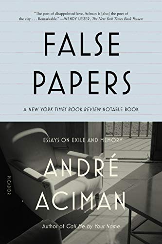 Stock image for False Papers : Essays on Exile and Memory for sale by Better World Books