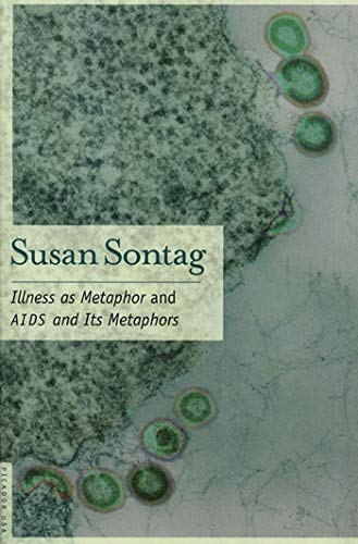 9780312420130: Illness As Metaphor And AIDS And Its Metaphors: And, AIDS And Its Metaphors