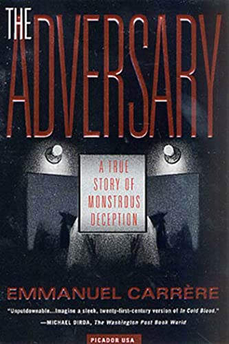 Beispielbild fr The Adversary: A True Story of Monstrous Deception zum Verkauf von SecondSale