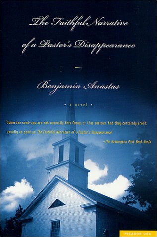 Beispielbild fr The Faithful Narrative of a Pastors Disappearance: A Novel zum Verkauf von Goodwill
