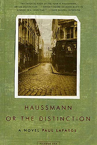 Haussmann, or the Distinction: A Novel (9780312420925) by La Farge, Paul