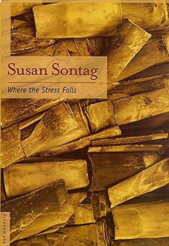 9780312421311: Where the Stress Falls: Essays (Recent Picador Highlights)