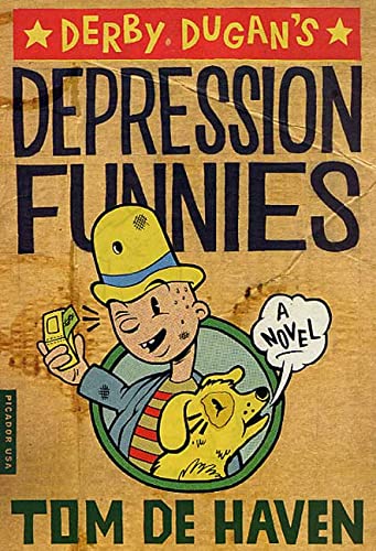 9780312421335: Derby Dugan's Depression Funnies (Tom de Haven Epic Trilogy)