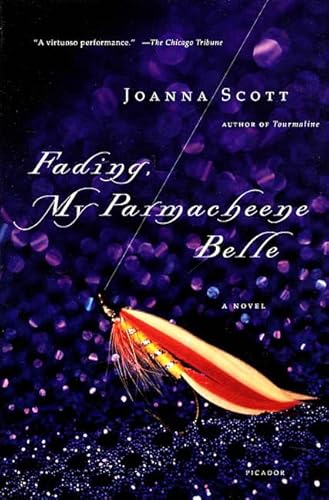 Imagen de archivo de Fading, My Parmacheene Belle: A Novel a la venta por Wonder Book
