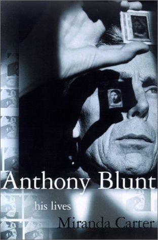 Stock image for Anthony Blunt: His Lives for sale by Open Books