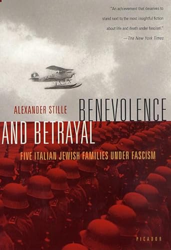 Stock image for Benevolence and Betrayal : Five Italian Jewish Families under Fascism for sale by Better World Books