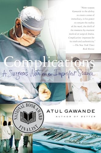 Beispielbild fr Complications: A Surgeon's Notes on an Imperfect Science zum Verkauf von BooksRun