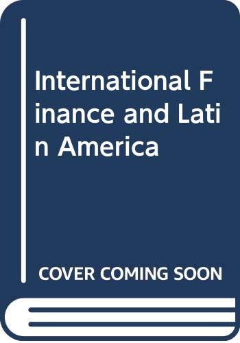 Imagen de archivo de International Finance and Latin America a la venta por Zubal-Books, Since 1961